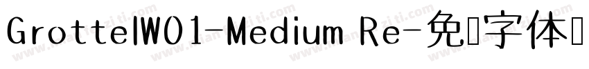 GrottelW01-Medium Re字体转换